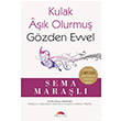 Kulak Ak Olurmu Gzden Evvel Sema Maral Motto Yaynlar