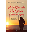 Artk Kimsenin Hi Kimsesi Olmayacam Uur Gkbulut Olimpos Yaynlar