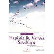 Hepimiz Bu Vatana Sevdalyz Berikan Yaynlar