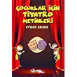 ocuklar in Tiyatro Metinleri Evren Ersan  Kltr Ajans Yaynlar