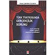 Trk Tiyatrosunda Gerekilik Sorunu Banu akmak Duman Ekin Yaynlar