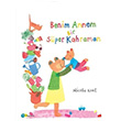 Benim Annem Bir Sper Kahraman Pearson ocuk Kitaplar