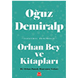 Orhan Bey ve Kitaplar Ouz Demiralp Krmz Kedi Yaynevi