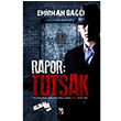 Rapor: Tutsak Emrhan Bac Uur Tuna Yaynlar