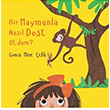 Bir Maymunla Nasl Dost Oldum? Gonca Mine elik Kumdan Kale