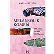 Melankolik Komedi Katja Hettich Profil Kitap