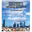 Denetlenemeyen ehirciliimiz ve Toplumsal Beklentiler Mehmet ubuk Cinius Yaynlar