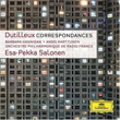 Dutilleux Correspondances For Soprano And Orchestra Esa Pekka Salonen