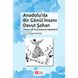 Anadolu`da Bir Gnl nsan Davut ahan Pegem Yaynlar