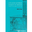 Glgesiz ehirde Zaman ve Mekan Uur Tuzta Expoze Kitap
