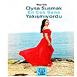 Oysa Susmak En ok Bana Yakmyordu Nee Kl Luna Yaynlar