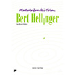 Mutluluun ki Yolu... Bert Hellinger Pan Yaynclk