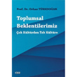 Toplumsal Beklentilerimiz Orhan Trkdoan izgi Kitabevi