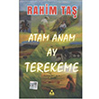 Atam Anam Ay Terekeme Rahim Ta Sona Yaynlar