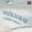 Walking In The Air The Music Of Howard Blake Vladimir Ashkenazy