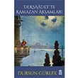 Dersaadette Ramazan Akamlar Dursun Grlek Tima Yaynlar