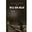 yle Bir Haldi Sibel Unur zdemir Berikan Yaynlar