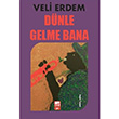 Dnle Gelme Bana Veli Erdem Broy Yaynlar