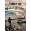 Renkli Buzlar Aydan Ay Broy Yaynlar