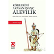 Kklerini Arayan nan Alevilik brahim Ergin Toplumsal Dnm Yaynlar