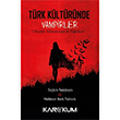 Türk Kültüründe Vampirler Seçkin Sarpkaya Karakum Yayınevi