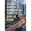 Ulusal Varlk Fonlar ve Trkiye Varlk Fonu Soner Uysal Nobel Bilimsel Eserler