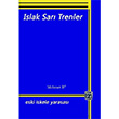 Islak Sar Trenler Mehmet B Kutlu Yaynevi