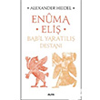 Enma Eli Babil Yaratl Destan Alexander Heidel Alfa Yaynlar