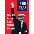 Tepeden Trnaa syan Nazm Hikmet Enver Aysever Doan Kitap
