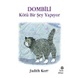Dombili Kt Bir ey Yapyor Judith Kerr Hep Kitap