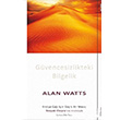 Gvencesizlikteki Bilgelik Alan Watts Sola Yaynlar
