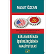 Bir Amerikan birlikisinin Faaliyetleri Mesut zcan Payda Yaynclk