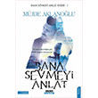 Bana Sevmeyi Anlat Bana Sevmeyi Anlat Serisi 1 Mjde Aklanlolu Anayurt Yaynlar
