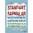 Standart Sapmalar Hatal Varsaymlar arptlm Veriler ve statistiklerle Yalan Sylemenin Yollar Efil Yaynevi