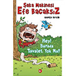 aka Makinesi Efe Bacaksz - 8: Hey! Burada Tuvalet Yok Mu? Nacy Krulik Beyaz Balina Yaynlar