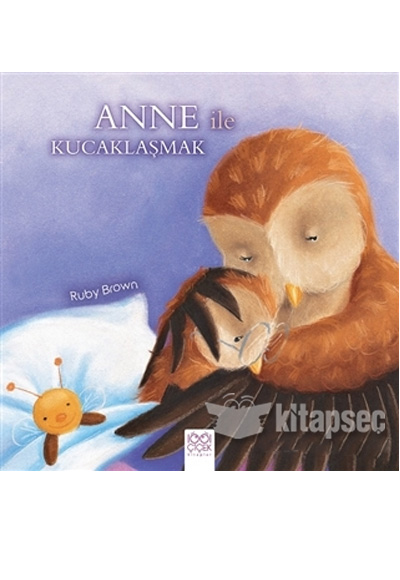 Anne ile Kucaklamak Rubty Brown 1001 iek Kitaplar