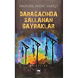 Daraacnda Sallanan Bayraklar Suphi Saati tken Neriyat
