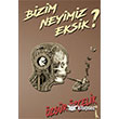 Bizim Neyimiz Eksik  zgr zelik kinci Adam Yaynlar