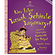 Kim ster Yasak ehirde Yaamay! Jacqueline Morley Tbitak Yaynlar