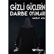 Gizli Glerin Darbe Oyunlar Murat Ata kinci Adam Yaynlar