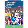 izgilerle Dnya Futbol Tarihi David Squries thaki Yaynlar