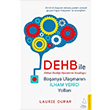 Dehb le Baarya Ulamann lham Verici Yollar Laurie Dupar Destek Yaynlar