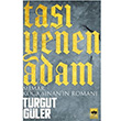 Ta Yenen Adam Turgut Gler tken Neriyat