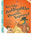 Kim ster Antibiyotikler Olmadan Yaamay! Anne Rooney Tbitak Yaynlar