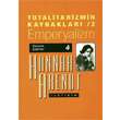 Totalitarizmin Kaynaklar 2 Hannah Arendt iletiim Yaynevi