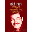 Edebiyat ve Medeniyet zerine Akif nan  z Yaynclk