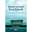Deneyim ve Yorum Olarak Modernlik Modernliin Yeni Sosyolojisi Pegem Yaynlar