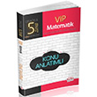 5. Snf VIP Matematik Konu Anlatml Editr Yaynevi