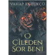 O ileden Sor Beni Vahap Ktk  Cinius Yaynlar
