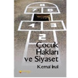 ocuk Haklar ve Siyaset Kemal inal Yeni insan Yaynlar